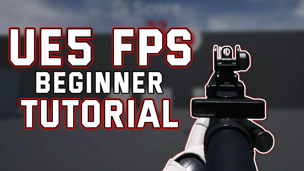 how to make your first FPS game in Unreal Engine 5