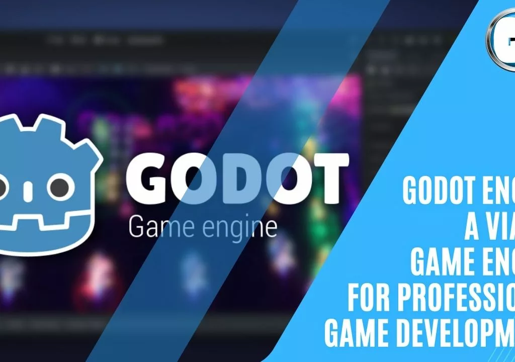 Godot Engine is a viable game engine for professional game development.